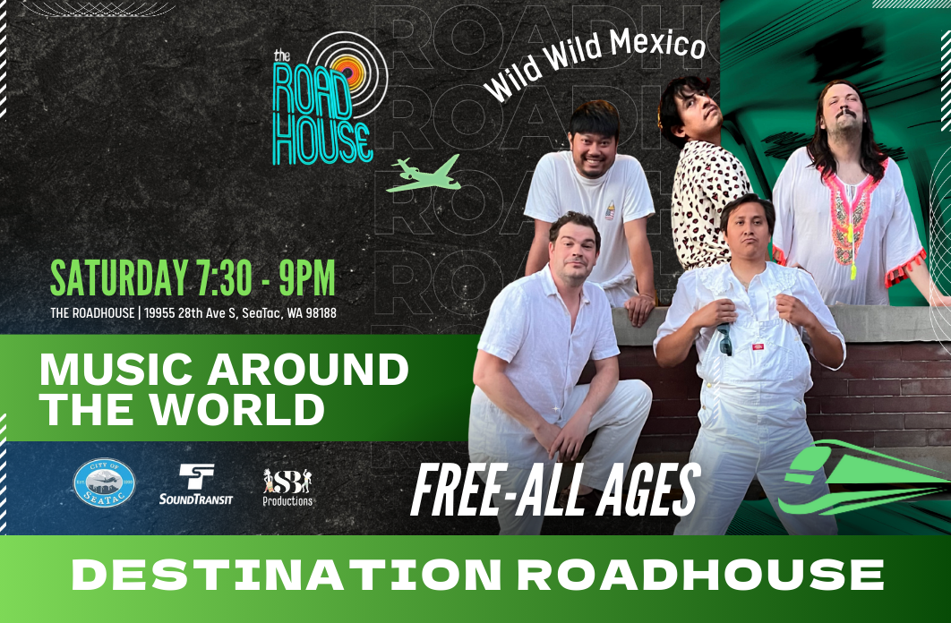 Destination Roadhouse “Music Around the World” with “Wild Wild Mexico”
